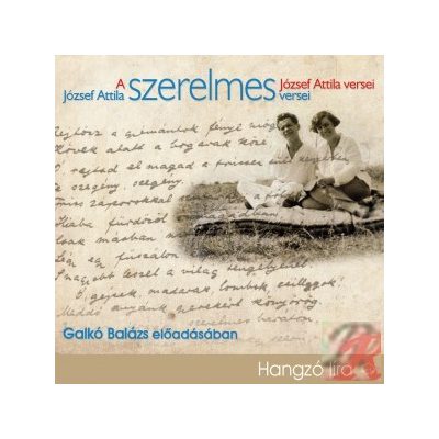 JÓZSEF ATTILA SZERELMES VERSEI – hangoskönyv
