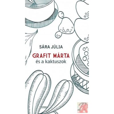 GRAFIT MÁRTA ÉS A KAKTUSZOK
