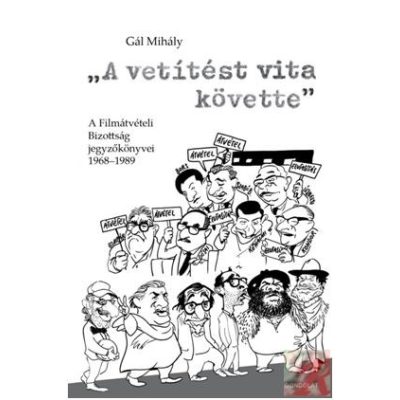 „A VETÍTÉST VITA KÖVETTE”