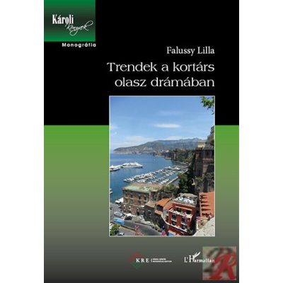 TRENDEK A KORTÁRS OLASZ DRÁMÁBAN