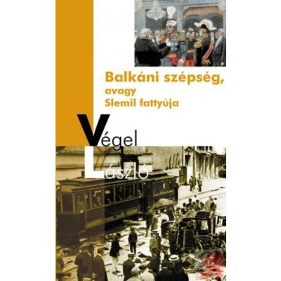 BALKÁNI SZÉPSÉG AVAGY SLEMIL FATTYÚJA