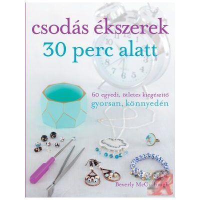 CSODÁS ÉKSZEREK 30 PERC ALATT