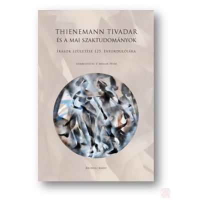 THIENEMANN TIVADAR ÉS A MAI SZAKTUDOMÁNYOK