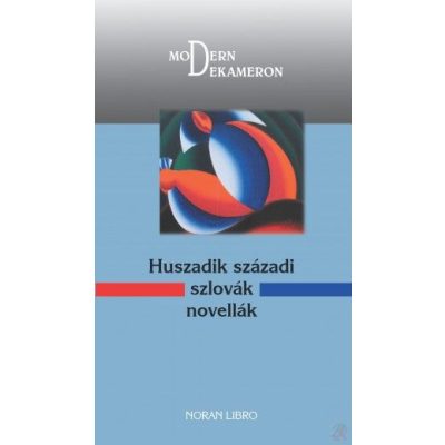 HUSZADIK SZÁZADI SZLOVÁK NOVELLÁK