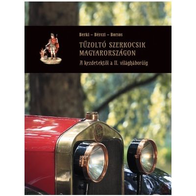 TŰZOLTÓ SZERKOCSIK MAGYARORSZÁGON