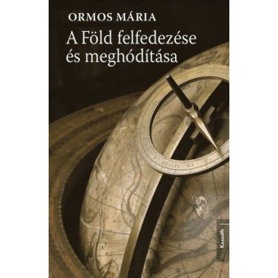 A FÖLD FELFEDEZÉSE ÉS MEGHÓDÍTÁSA