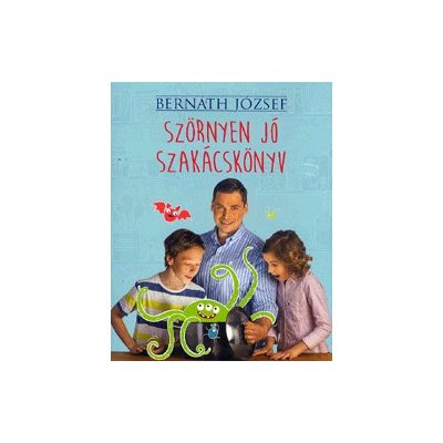 SZÖRNYEN JÓ SZAKÁCSKÖNYV