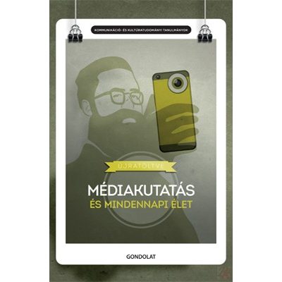 ÚJRATÖLTVE. MÉDIAKUTATÁS ÉS MINDENNAPI ÉLET