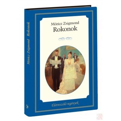ÉLETRESZÓLÓ REGÉNYEK SOROZAT 6. KÖTET - ROKONOK