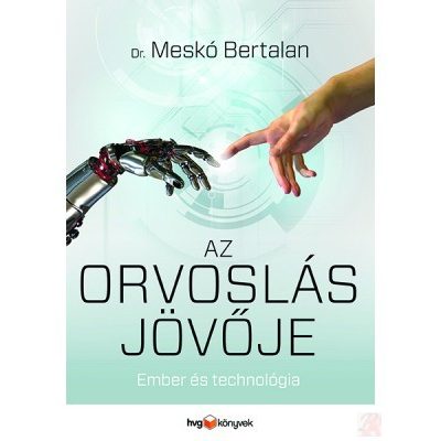 AZ ORVOSLÁS JÖVŐJE
