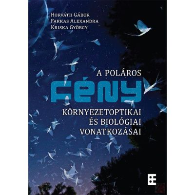 A POLÁROS FÉNY KÖRNYEZETOPTIKAI ÉS BIOLÓGIAI VONATKOZÁSAI