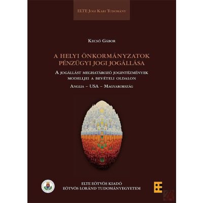 A HELYI ÖNKORMÁNYZATOK PÉNZÜGYI JOGI JOGÁLLÁSA