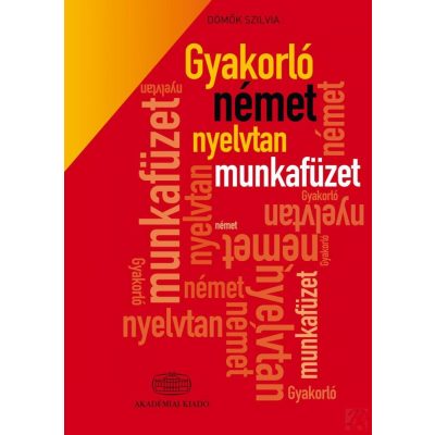 GYAKORLÓ NÉMET NYELVTAN MUNKAFÜZET