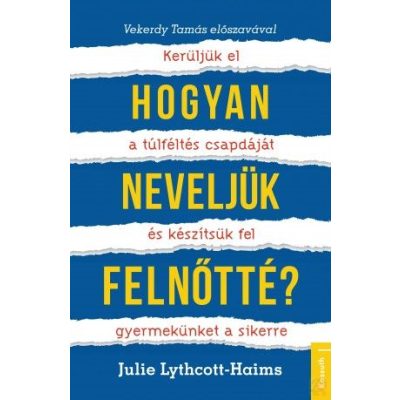 HOGYAN NEVELJÜK FELNŐTTÉ?
