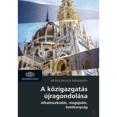 A KÖZIGAZGATÁS ÚJRAGONDOLÁSA