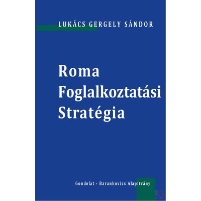 ROMA FOGLALKOZTATÁSI STRATÉGIA