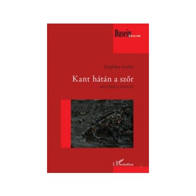 KANT HÁTÁN A SZŐR - MŰVÉSZETI ÍRÁSOK 
