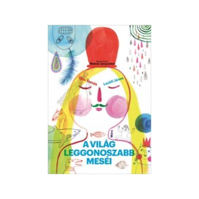 A VILÁG LEGGONOSZABB MESÉI