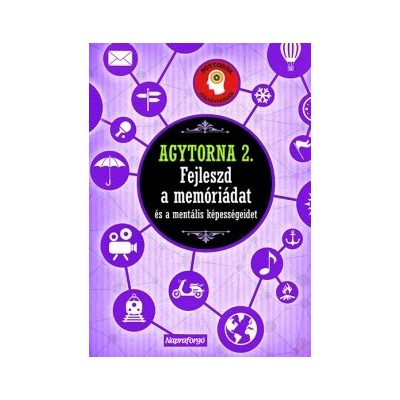 AGYTORNA 2. - FEJLESZD A MEMÓRIÁDAT ÉS A MENTÁLIS KÉPESSÉGEIDET