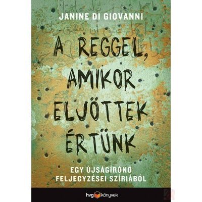 A REGGEL, AMIKOR ELJÖTTEK ÉRTÜNK