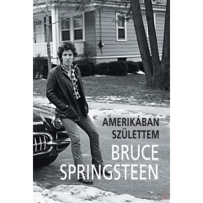 BRUCE SPRINGSTEEN - AMERIKÁBAN SZÜLETTEM