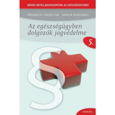 AZ EGÉSZSÉGÜGYBEN DOLGOZÓK JOGVÉDELME