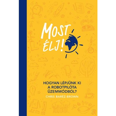 MOST ÉLJ! - HOGYAN LÉPJÜNK KI A ROBOTPILÓTA ÜZEMMÓDBÓL?
