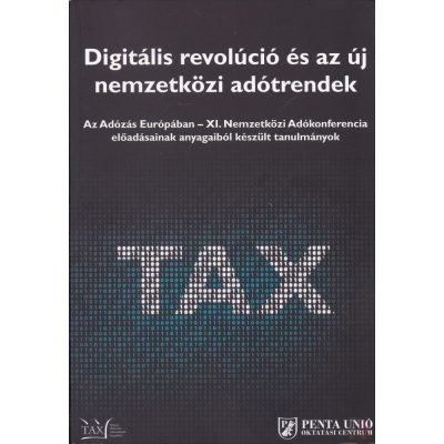 DIGITÁLIS REVOLÚCIÓ ÉS AZ ÚJ NEMZETKÖZI ADÓTRENDEK