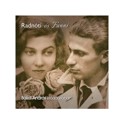 RADNÓTI ÉS FANNI - hangoskönyv