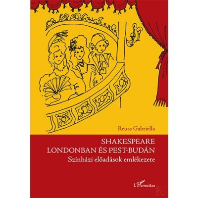 SHAKESPEARE LONDONBAN ÉS PEST-BUDÁN