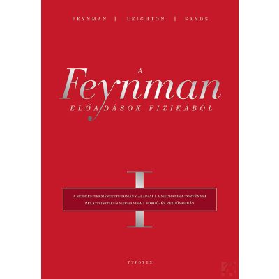 A FEYNMAN-ELŐADÁSOK FIZIKÁBÓL I.