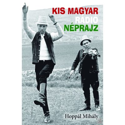 KIS MAGYAR RÁDIÓ NÉPRAJZ