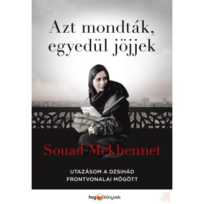 AZT MONDTÁK, EGYEDÜL JÖJJEK