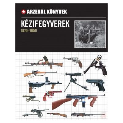 KÉZIFEGYVEREK (1870-1950)