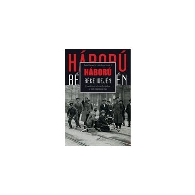 HÁBORÚ BÉKE IDEJÉN