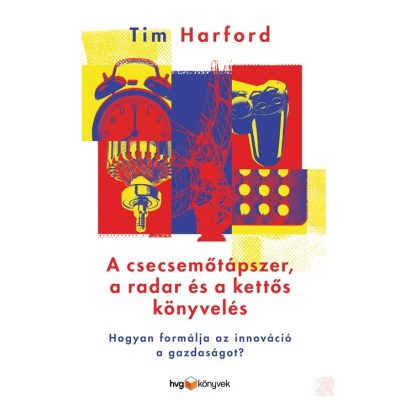 A CSECSEMŐTÁPSZER, A RADAR ÉS A KETTŐS KÖNYVELÉS