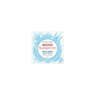 BRÚNÓ BUDAPESTEN 3. - Pest szíve - Fényképes foglalkoztató