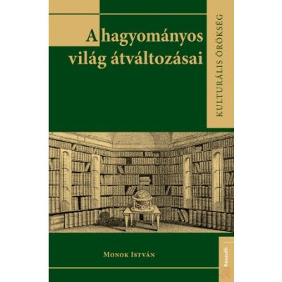 A HAGYOMÁNYOS VILÁG ÁTVÁLTOZÁSAI