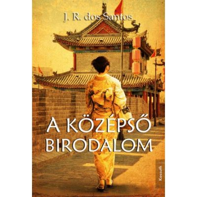 A KÖZÉPSŐ BIRODALOM