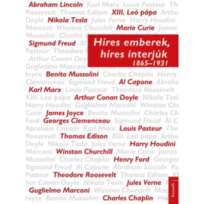 HÍRES EMBEREK, HÍRES INTERJÚK 1865-1931