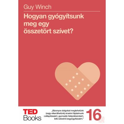 HOGYAN GYÓGYÍTSUNK MEG EGY ÖSSZETÖRT SZÍVET?