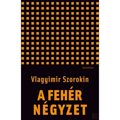 A FEHÉR NÉGYZET. NOVELLÁK