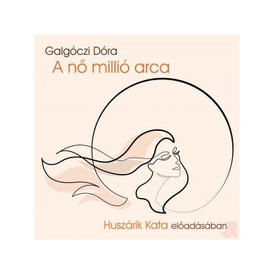 A NŐ MILLIÓ ARCA - hangoskönyv