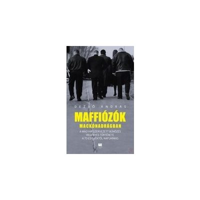 MAFFIÓZÓK MACKÓNADRÁGBAN