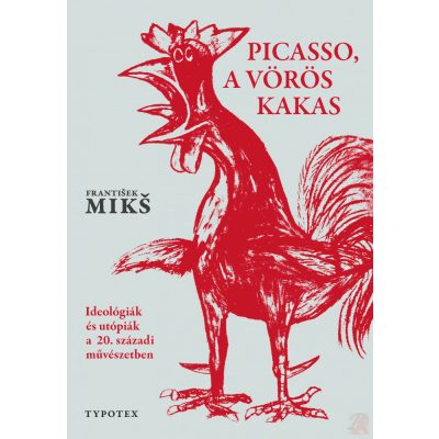 PICASSO, A VÖRÖS KAKAS