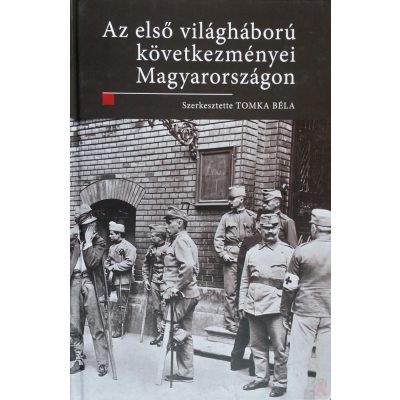 AZ ELSŐ VILÁGHÁBORÚ KÖVETKEZMÉNYEI MAGYARORSZÁGON