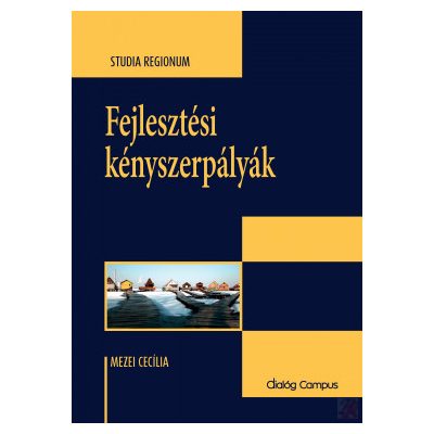 FEJLESZTÉSI KÉNYSZERPÁLYÁK