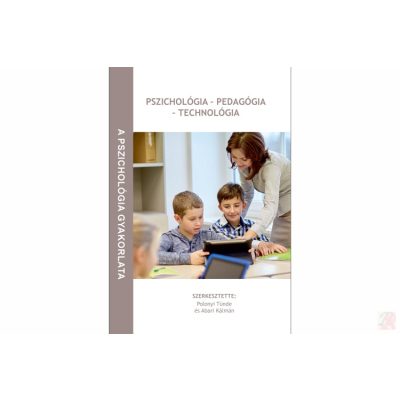 PSZICHOLÓGIA – PEDAGÓGIA – TECHNOLÓGIA