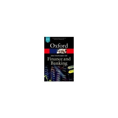 OXFORD DICTIONARY OF FINANCE AND BANKING