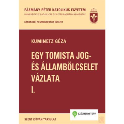 EGY TOMISTA JOG- ÉS ÁLLAMBÖLCSELET VÁZLATA I.